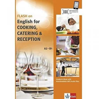 FLASH on English for COOKING, CATERING & RECEPTION A2-B1: Student's Book with downloadable MP3 Audio Files