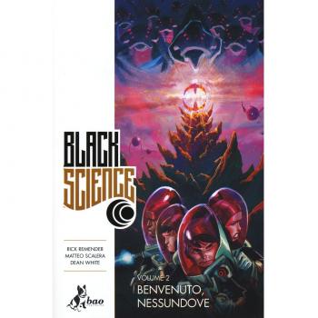 Black science. Vol. 2: Benvenuto, nessundove