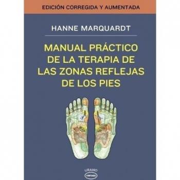 Manual práctico de la terapia de las zonas reflejas de los pies (Tapa blanda).