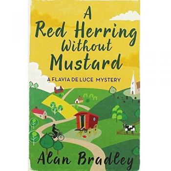 Alan Bradley Red Herring Without Mustard (Flavia De Luce Mystery)