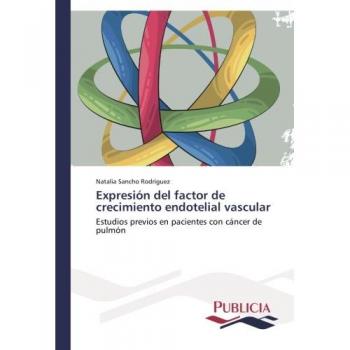 Expresión del factor de crecimiento endotelial vascular: Estudios previos en pacientes con cáncer de pulmón