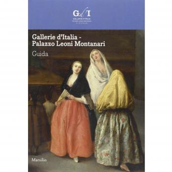 Gallerie d'Italia. Palazzo Leoni Montanari. Ediz. illustrata
