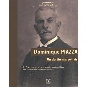 Dominique Piazza, Un Destin Marseillais