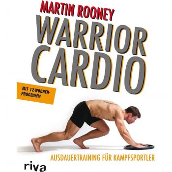 Warrior Cardio: Ausdauertraining für Kampfsportler