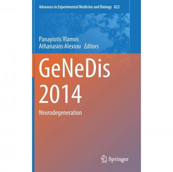 GeNeDis 2014: Neurodegeneration (Advances in Experimental Medicine and Biology)