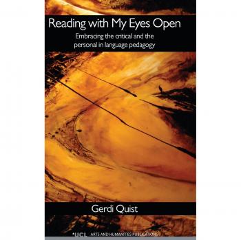 Reading with My Eyes Open: Embracing the Critical and the Personal in Language Pedagogy