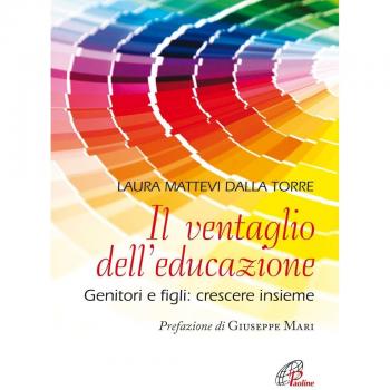 Il ventaglio dell'educazione. Genitori e figli: crescere insieme