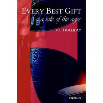 Every Best Gift: A Tale of the Ages