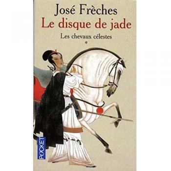 Le Disque de Jade, tome 1 : Les Chevaux célestes