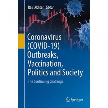 Coronavirus (COVID-19) Outbreaks, Vaccination, Politics and Society: The Continuing Challenge