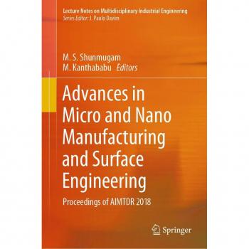 Advances in Micro and Nano Manufacturing and Surface Engineering