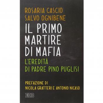 Il primo martire di mafia. L'eredità di padre Pino Puglisi