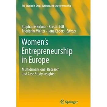 Women's Entrepreneurship in Europe: Multidimensional Research and Case Study Insights