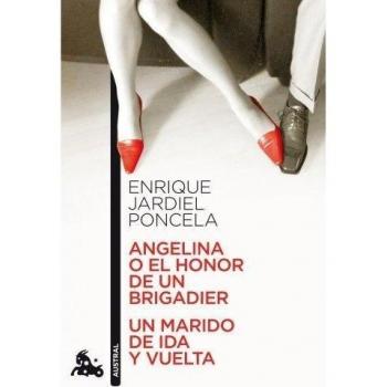 Angelina o el honor de un brigadier / Un marido de ida y vuelta