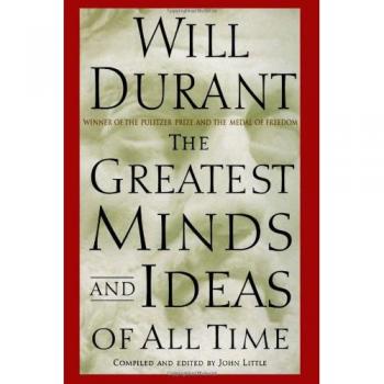 Will Durant The Greatest Minds And Ideas Of All Time