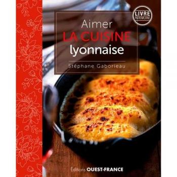 Aimer la cuisine lyonnaise