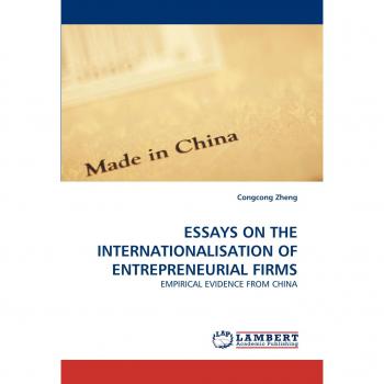 ESSAYS ON THE INTERNATIONALISATION OF ENTREPRENEURIAL FIRMS: EMPIRICAL EVIDENCE FROM CHINA