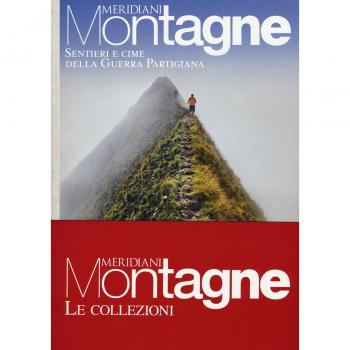 Sentieri e cime della guerra partigiana-Cime della grande guerra....