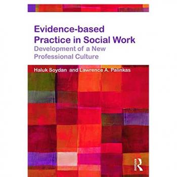 Evidence-based Practice in Social Work: Development of a New Professional Culture (Core Concepts in Health and Social Care)