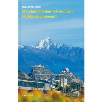 Wandern mit dem GA und dem Halbtax-Abo