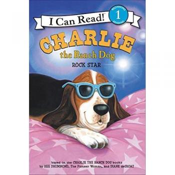 Charlie the Ranch Dog : Rock Star, by Ree Drummond