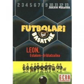 Futbolari basatiak 1: leon eslalom driblatzailea