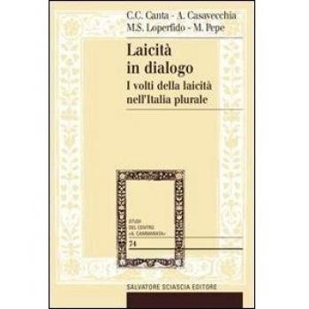 Laicità in dialogo. I volti della laicità nell'Italia plurale. Con DVD