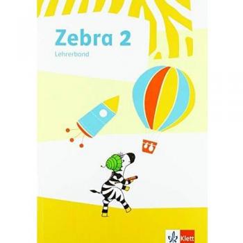 Zebra 2. Lehrerband zum Verbrauchsmaterial Klasse 2