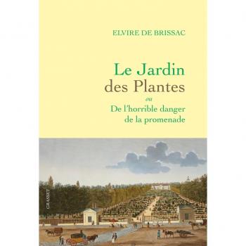 Le Jardin des Plantes ou De l'horrible danger de la promenade