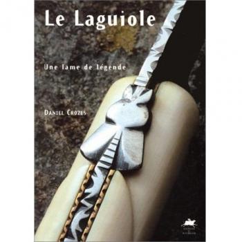 LE LAGUIOLE. Une lame de légende