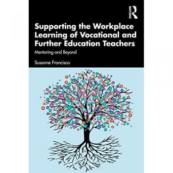 Supporting the Workplace Learning of Vocational and Further Education Teachers : Mentoring and Beyond