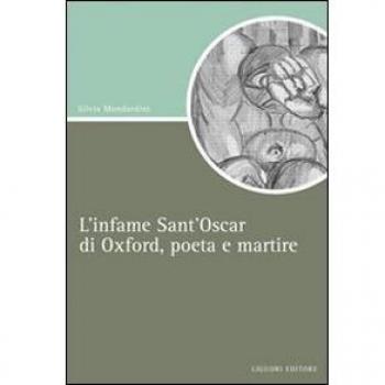 L'infame Sant'Oscar di Oxford, poeta e martire