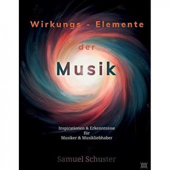 Schuster, Samuel: Wirkungs-Elemente der Musik