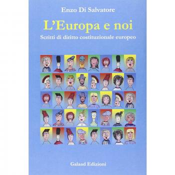 L'Europa e noi. Scritti di diritto costituzionale europeo