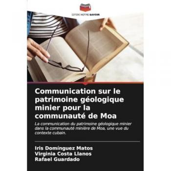 Domínguez Matos, Iris: Communication sur le patrimoine géologique minier pour la communauté de Moa