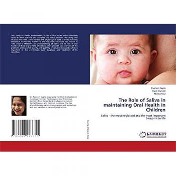 The Role of Saliva in maintaining Oral Health in Children: Saliva