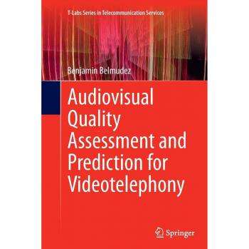 Audiovisual Quality Assessment and Prediction for Videotelephony (T-Labs Series in Telecommunication Services)