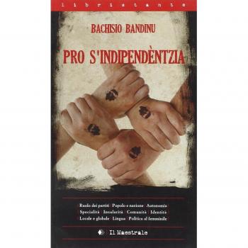 Pro s'indipendèntzia. Ediz. sarda e italiana