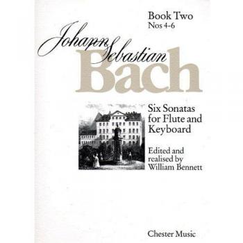 Johann Sebastian Bach: Six Sonatas for Flute and Keyboard, Book Two, Nos. 4-6
