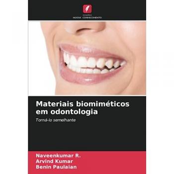 R., Naveenkumar: Materiais biomiméticos em odontologia