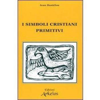I simboli cristiani primitivi