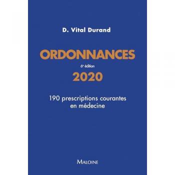 Denis Vital Durand Ordonnances 2020, 6e Éd.: 190 Prescriptions Courantes En Médecine
