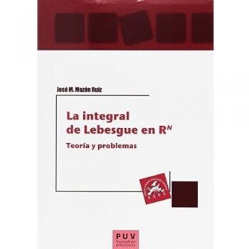 La integral de lebesgue en rn