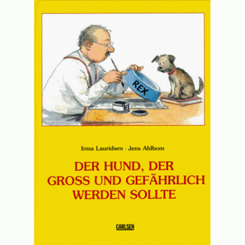 Der Hund, der gross und gefa¨hrlich werden sollte | Irma Lauridsen