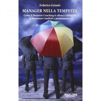 Manager nella tempesta. Come il business coaching ti allena a ritrovare e mantenere risultati e performance