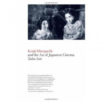 Kenji Mizoguchi and the Art of Japanese Cinema