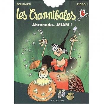 Les Crannibales, Tome 6 : Abracada... miam