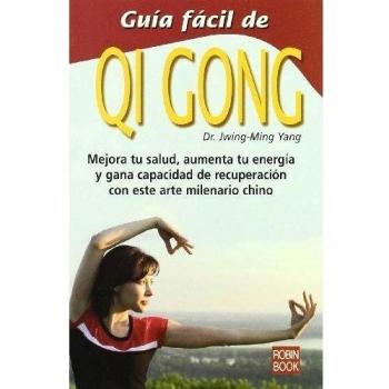 Guía fácil de qi gong (Tapa blanda).