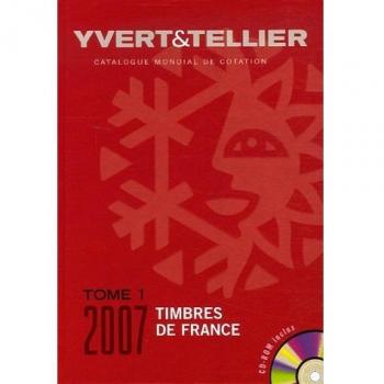 Manuel Yvert et Tellier 2007 tome 1 : Cotation des timbres de France 1849 à nos jours (+ CD-Rom)