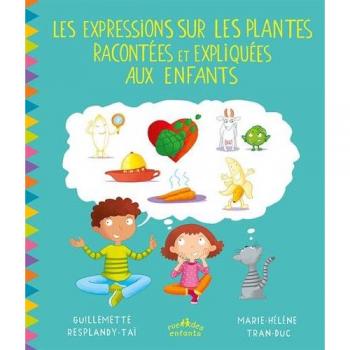 Les expressions sur les plantes racontées et expliquées aux enfants (Langage)